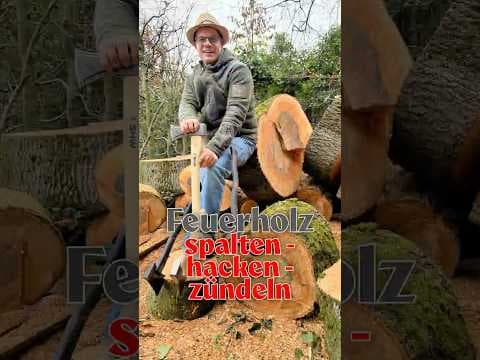 Feuerholz - Alles rund ums hacken, stapeln und Feuer machen
